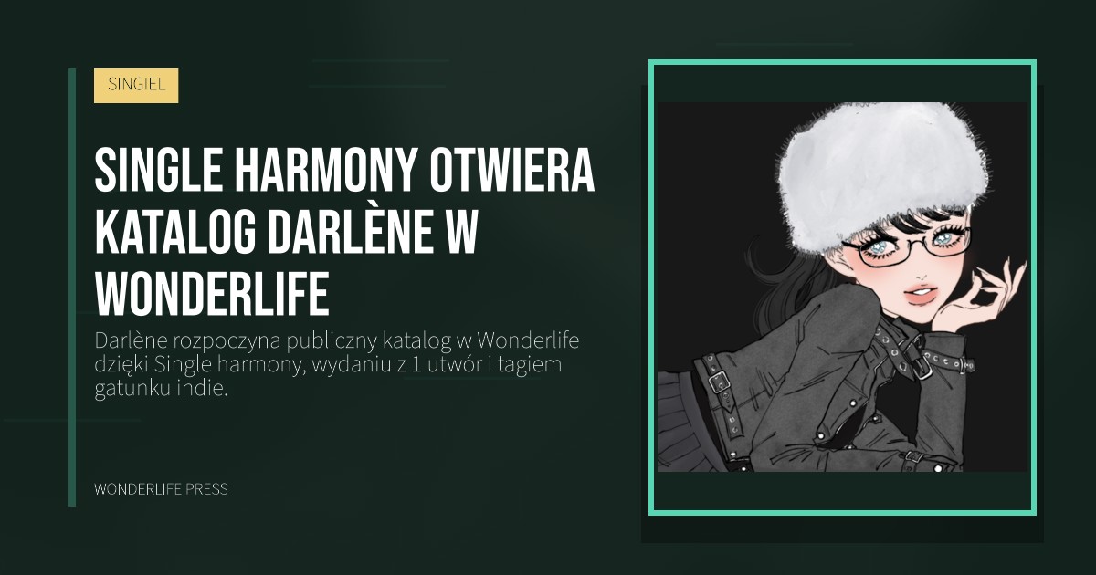 Wonderlife Press: Single harmony otwiera katalog Darlène w Wonderlife. okładka wydawnictwa. SINGIEL.