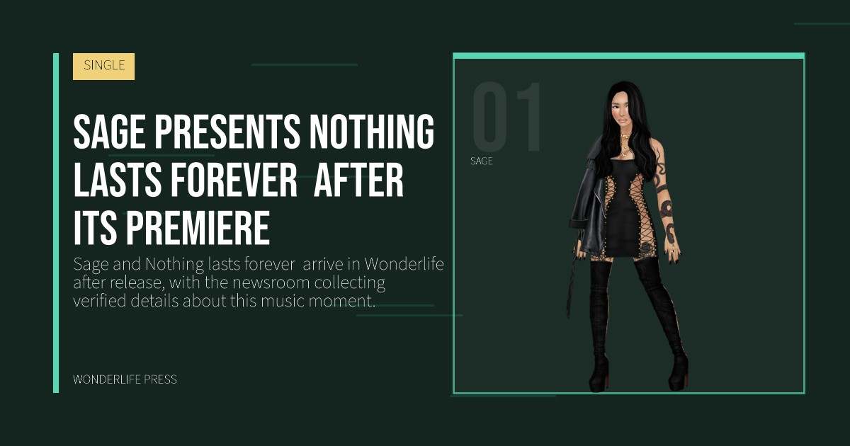 Wonderlife Press: Sage presents Nothing lasts forever  after its premiere. artist portrait. SINGLE.
