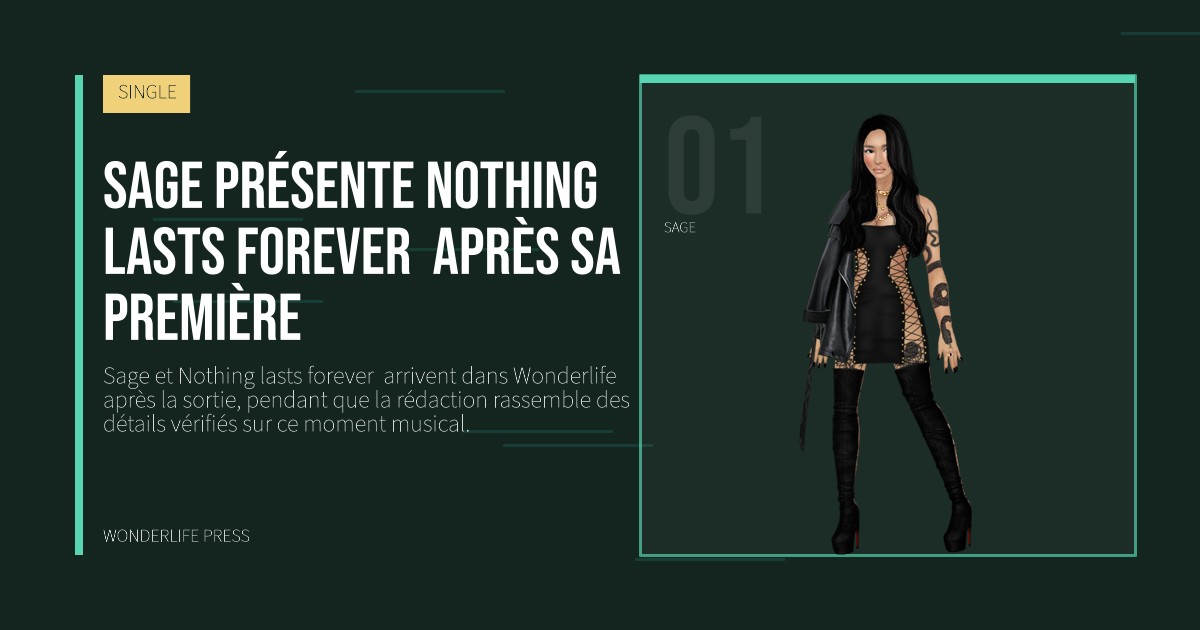 Wonderlife Press: Sage présente Nothing lasts forever  après sa première. portrait des artistes. SINGLE.
