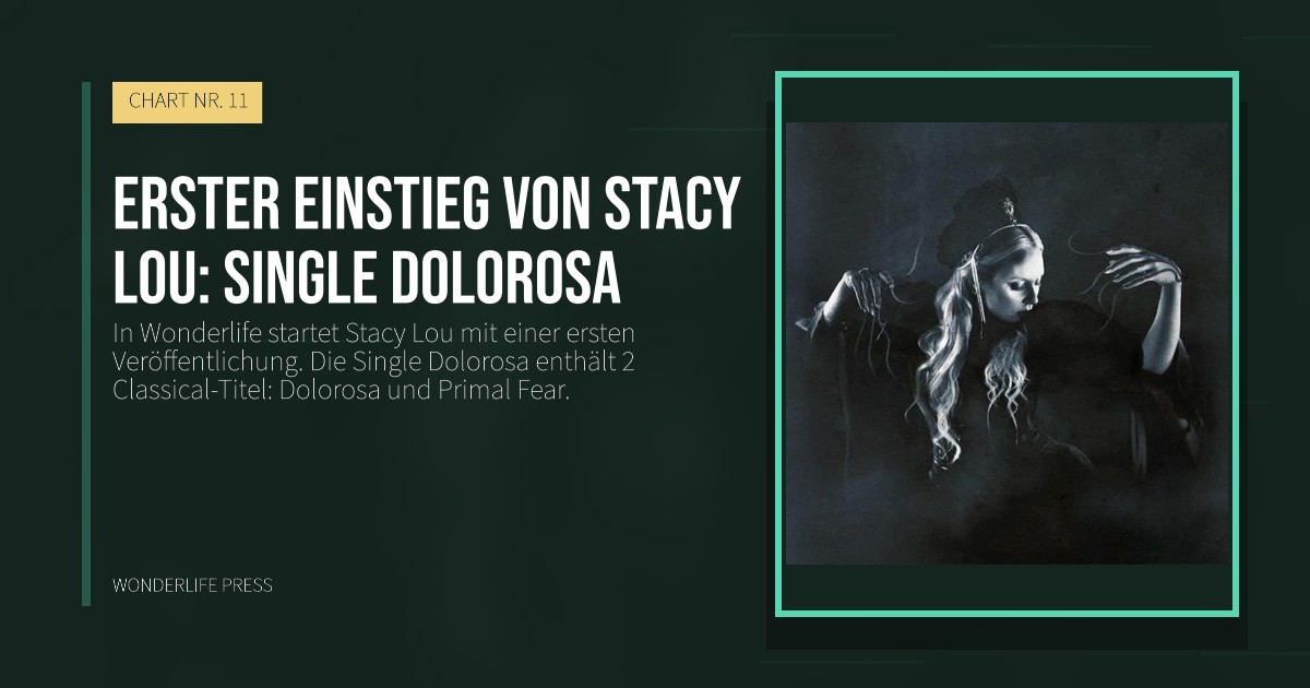 Wonderlife Press: Erster Einstieg von Stacy Lou: Single Dolorosa. Veröffentlichungscover. CHART NR. 11.