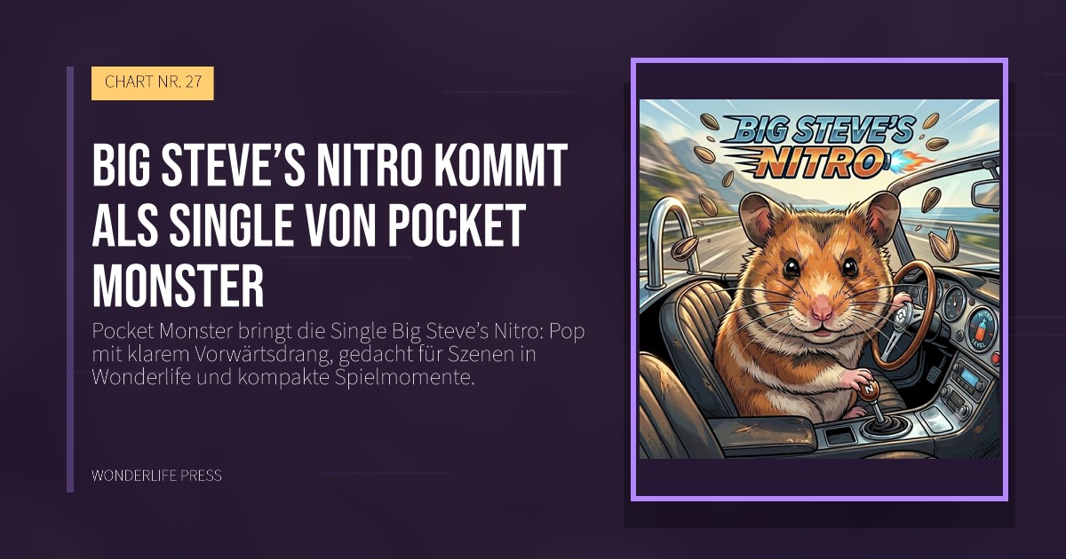 Wonderlife Press: Big Steve’s Nitro kommt als Single von Pocket Monster. Veröffentlichungscover. CHART NR. 27.