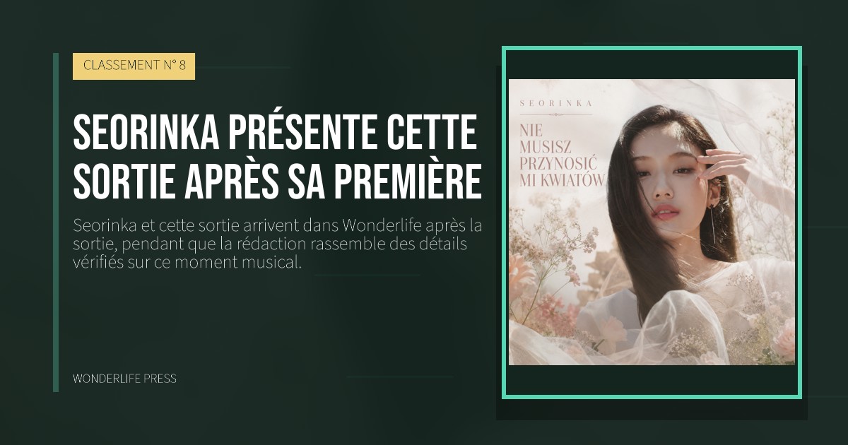 Wonderlife Press: Seorinka présente cette sortie après sa première. pochette de la sortie. CLASSEMENT N° 8.