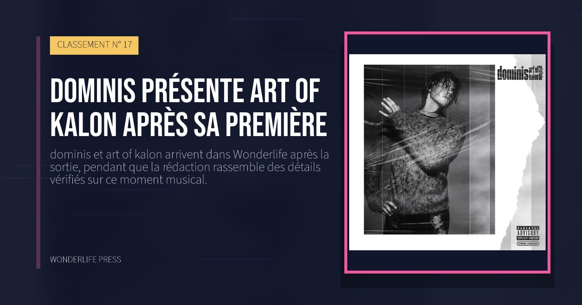 Wonderlife Press: dominis présente art of kalon après sa première. pochette de la sortie. CLASSEMENT N° 17.