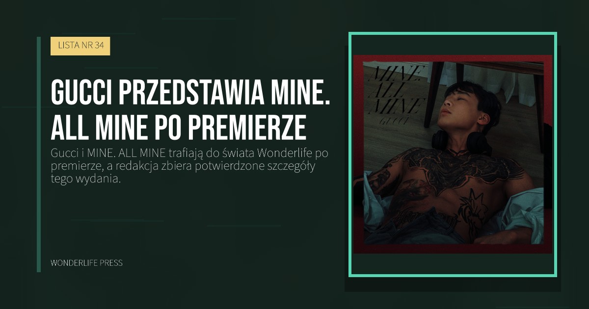Wonderlife Press: Gucci przedstawia MINE. ALL MINE po premierze. okładka wydawnictwa. LISTA NR 34.