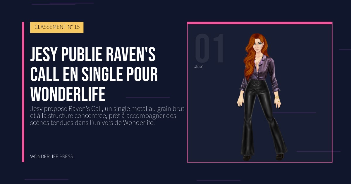 Wonderlife Press: Jesy publie Raven's Call en single pour Wonderlife. portrait des artistes. CLASSEMENT N° 15.