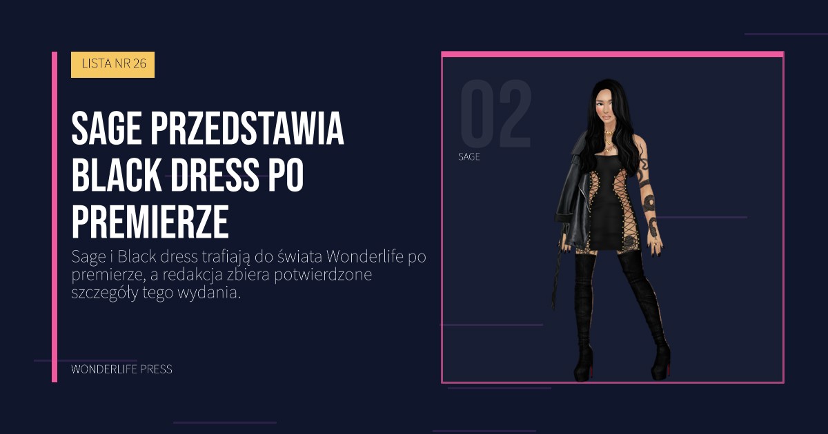 Wonderlife Press: Sage przedstawia Black dress po premierze. portret artystów. LISTA NR 26.