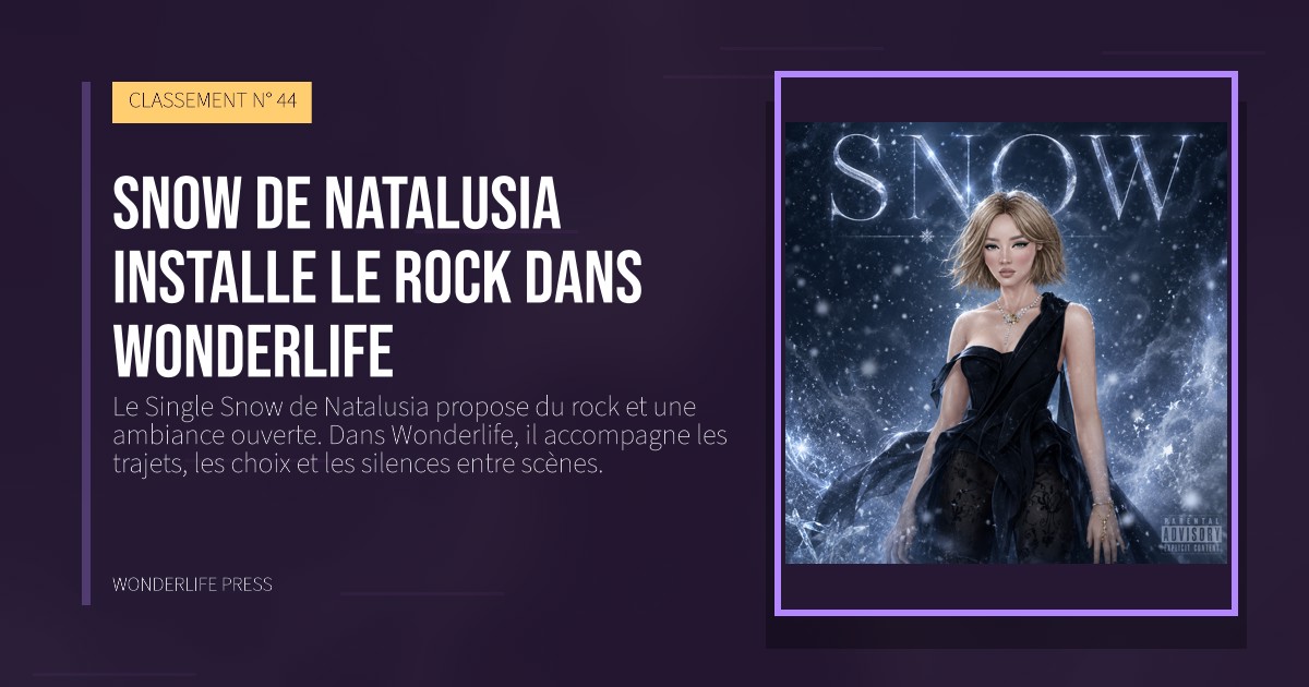 Wonderlife Press: Snow de Natalusia installe le rock dans Wonderlife. pochette de la sortie. CLASSEMENT N° 44.