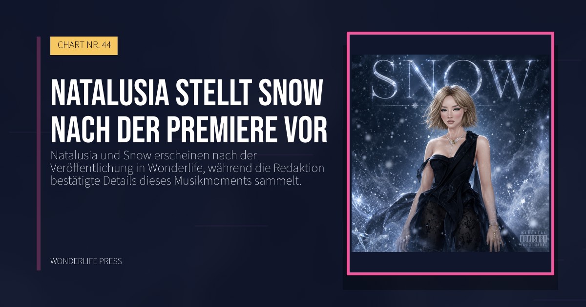 Wonderlife Press: Natalusia stellt Snow nach der Premiere vor. Veröffentlichungscover. CHART NR. 44.
