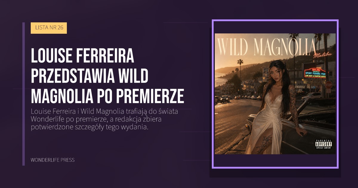 Wonderlife Press: Louise Ferreira przedstawia Wild Magnolia po premierze. okładka wydawnictwa. LISTA NR 26.