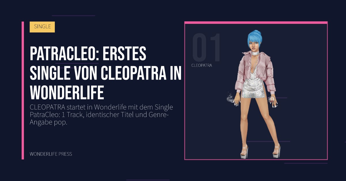 Wonderlife Press: PatraCleo: erstes Single von CLEOPATRA in Wonderlife. Künstlerporträt. SINGLE.