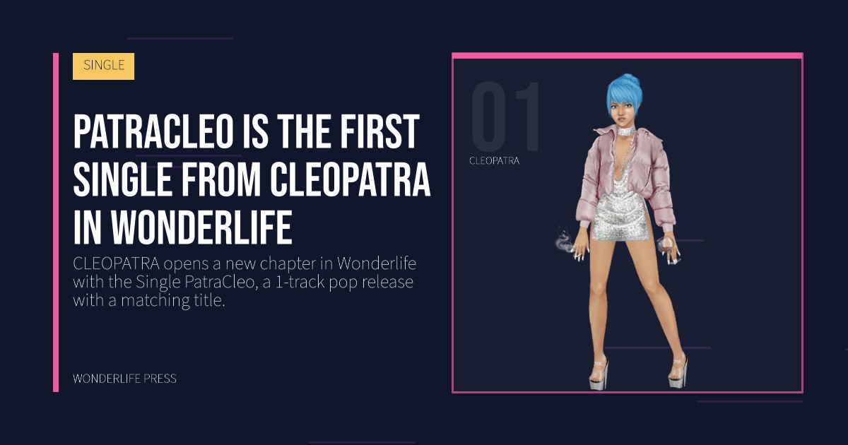 Wonderlife Press: PatraCleo is the first Single from CLEOPATRA in Wonderlife. artist portrait. SINGLE.