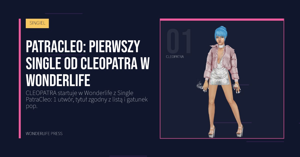 Wonderlife Press: PatraCleo: pierwszy Single od CLEOPATRA w Wonderlife. portret artystów. SINGIEL.