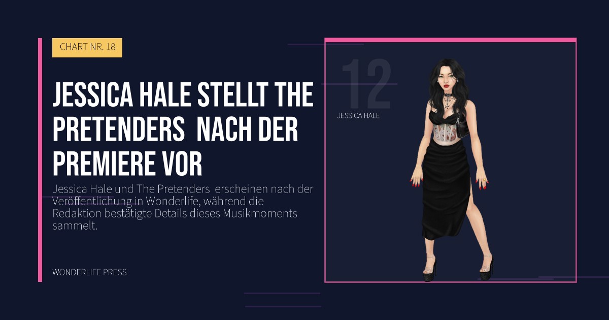 Wonderlife Press: Jessica Hale stellt The Pretenders  nach der Premiere vor. Künstlerporträt. CHART NR. 18.