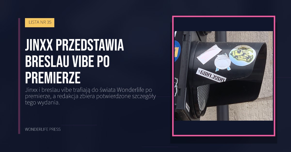 Wonderlife Press: Jinxx przedstawia breslau vibe po premierze. okładka wydawnictwa. LISTA NR 35.