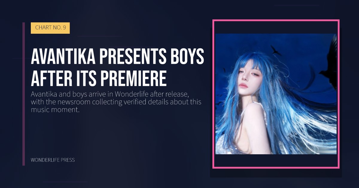 Wonderlife Press: Avantika presents boys after its premiere. release artwork. CHART NO. 9.