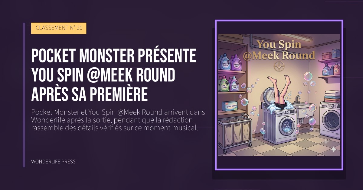 Wonderlife Press: Pocket Monster présente You Spin @Meek Round après sa première. pochette de la sortie. CLASSEMENT N° 20.