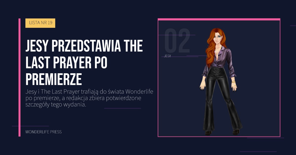 Wonderlife Press: Jesy przedstawia The Last Prayer po premierze. portret artystów. LISTA NR 19.