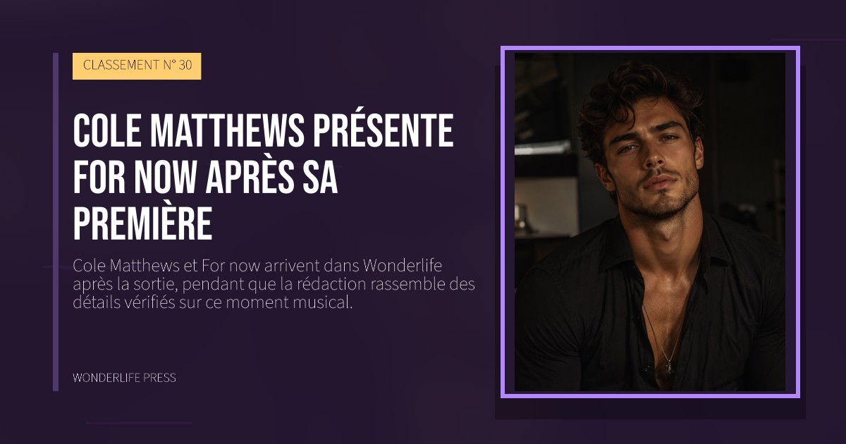 Wonderlife Press: Cole Matthews présente For now après sa première. pochette de la sortie. CLASSEMENT N° 30.