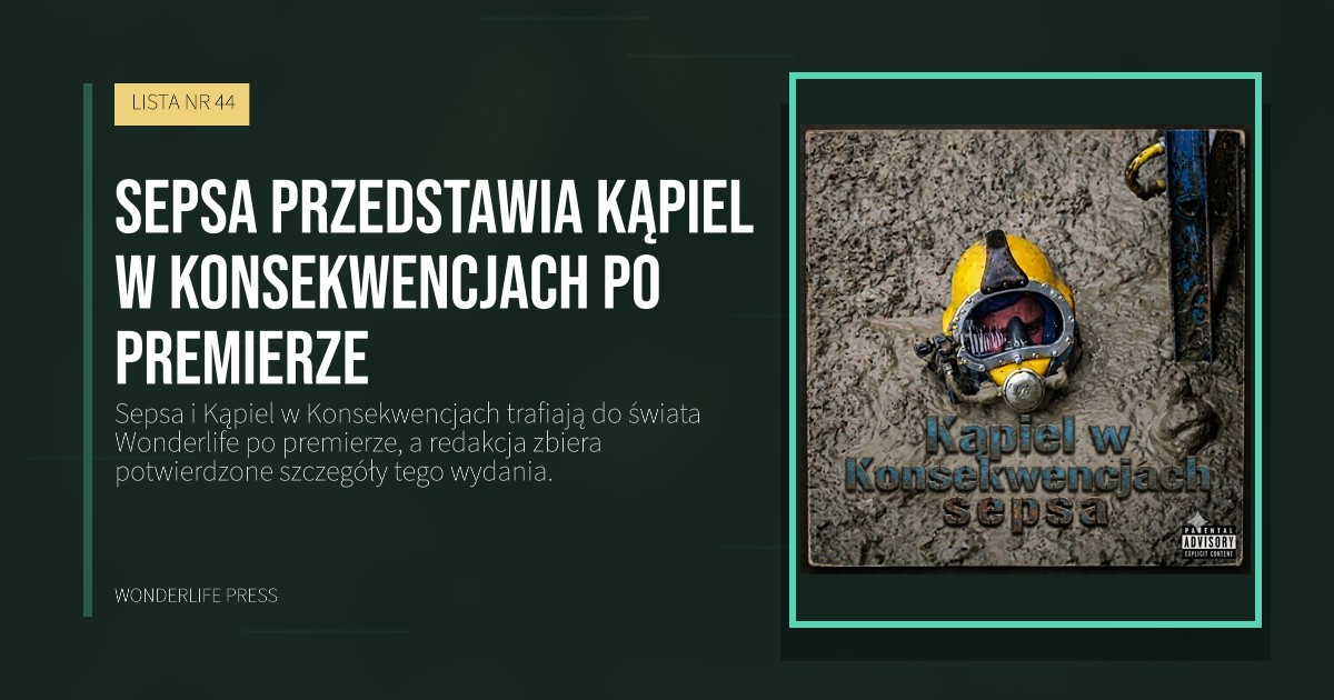 Wonderlife Press: Sepsa przedstawia Kąpiel w Konsekwencjach po premierze. okładka wydawnictwa. LISTA NR 44.