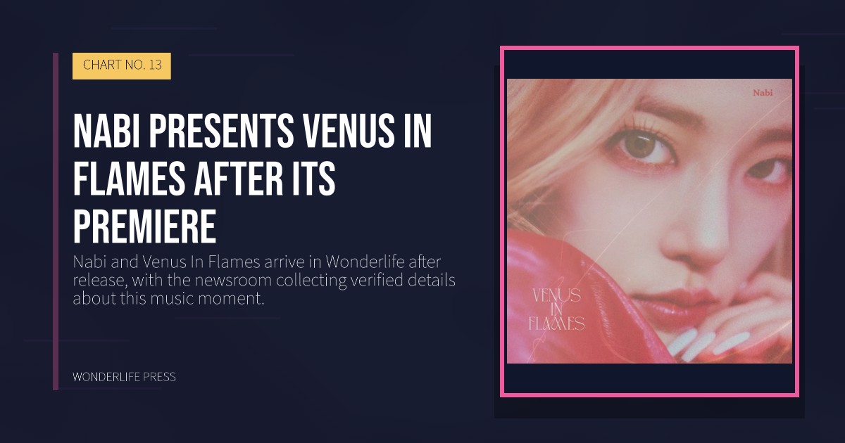 Wonderlife Press: Nabi presents Venus In Flames after its premiere. release artwork. CHART NO. 13.