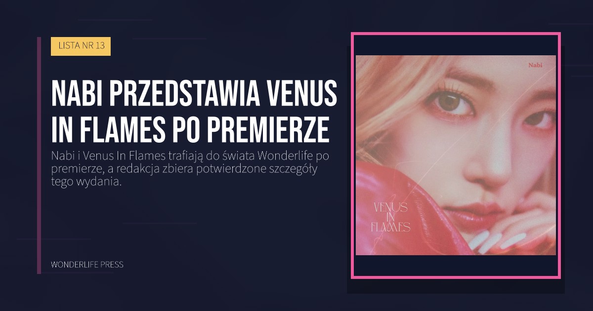 Wonderlife Press: Nabi przedstawia Venus In Flames po premierze. okładka wydawnictwa. LISTA NR 13.