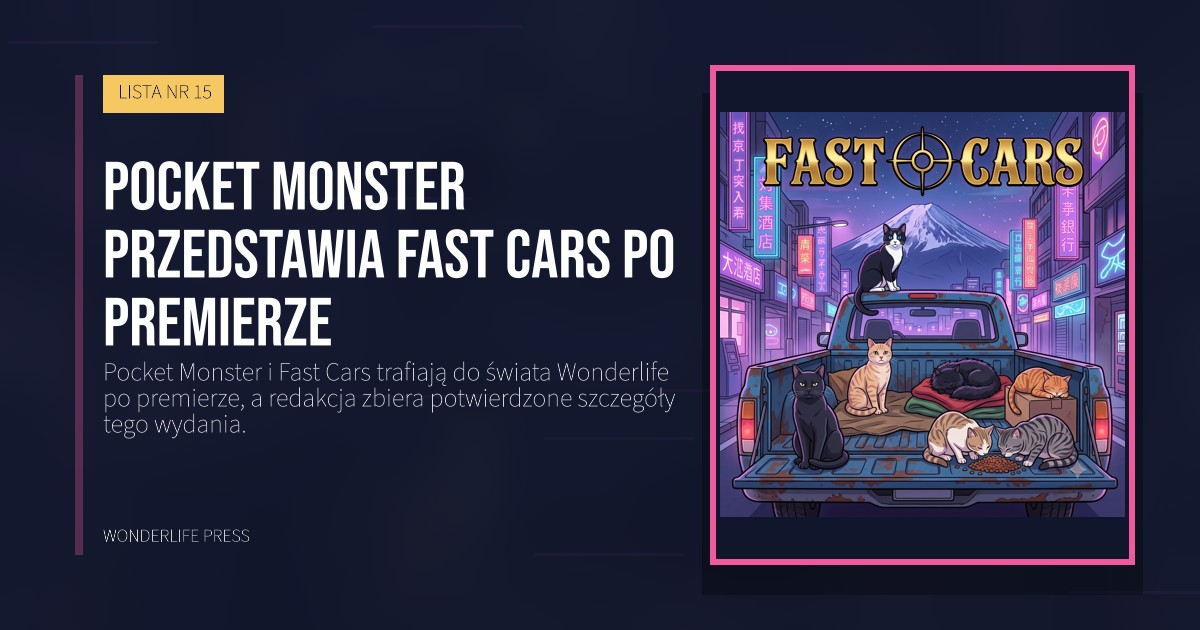 Wonderlife Press: Pocket Monster przedstawia Fast Cars po premierze. okładka wydawnictwa. LISTA NR 15.
