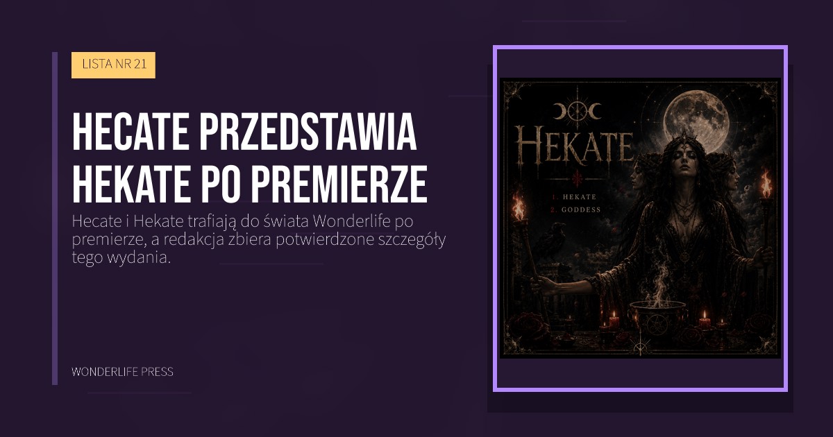 Wonderlife Press: Hecate przedstawia Hekate po premierze. okładka wydawnictwa. LISTA NR 21.