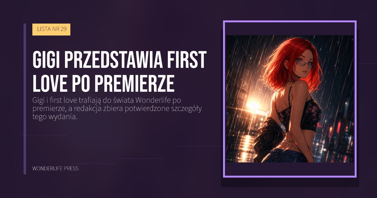 Wonderlife Press: Gigi przedstawia first love po premierze. okładka wydawnictwa. LISTA NR 29.