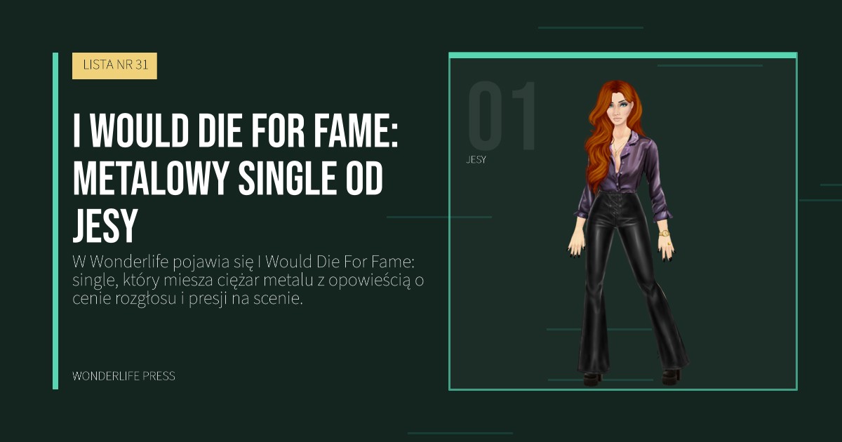 Wonderlife Press: I Would Die For Fame: metalowy single od Jesy. portret artystów. LISTA NR 31.