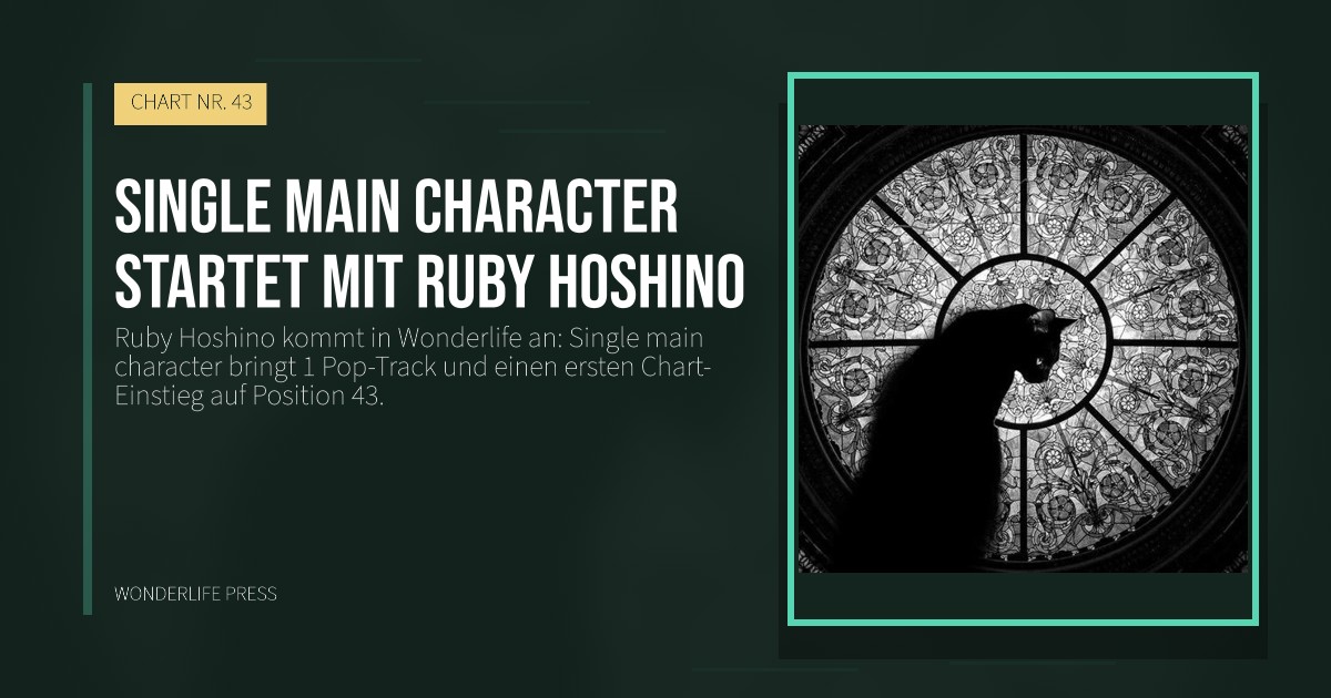 Wonderlife Press: Single main character startet mit Ruby Hoshino. Veröffentlichungscover. CHART NR. 43.