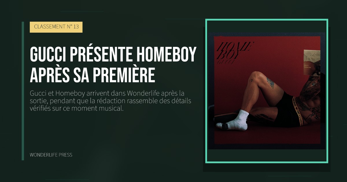 Wonderlife Press: Gucci présente Homeboy après sa première. pochette de la sortie. CLASSEMENT N° 13.