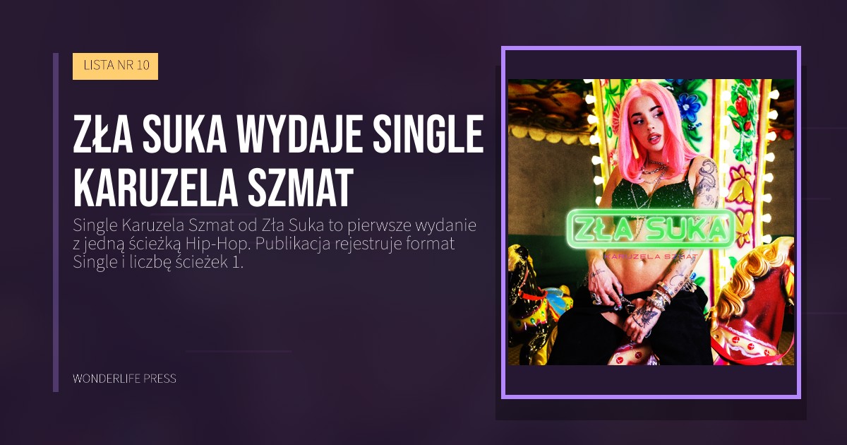 Wonderlife Press: Zła Suka wydaje Single Karuzela Szmat. okładka wydawnictwa. LISTA NR 10.