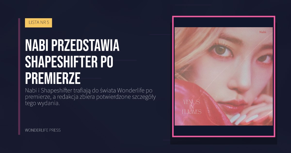Wonderlife Press: Nabi przedstawia Shapeshifter po premierze. okładka wydawnictwa. LISTA NR 5.