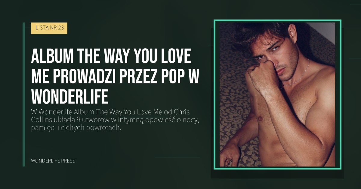 Wonderlife Press: Album The Way You Love Me prowadzi przez pop w Wonderlife. okładka wydawnictwa. LISTA NR 23.