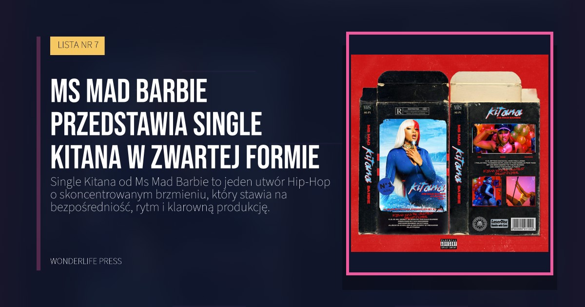 Wonderlife Press: Ms Mad Barbie przedstawia Single Kitana w zwartej formie. okładka wydawnictwa. LISTA NR 7.