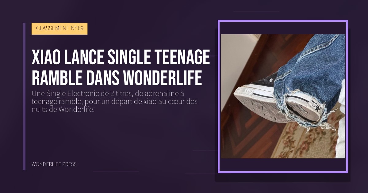 Wonderlife Press: xiao lance Single teenage ramble dans Wonderlife. pochette de la sortie. CLASSEMENT N° 69.