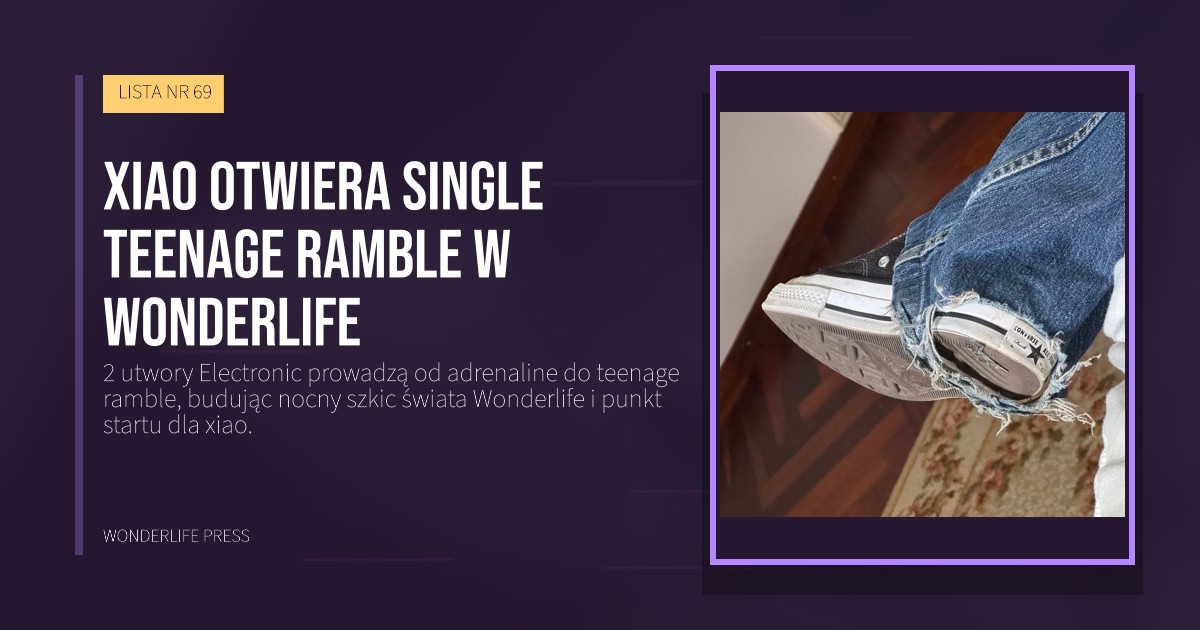 Wonderlife Press: xiao otwiera Single teenage ramble w Wonderlife. okładka wydawnictwa. LISTA NR 69.