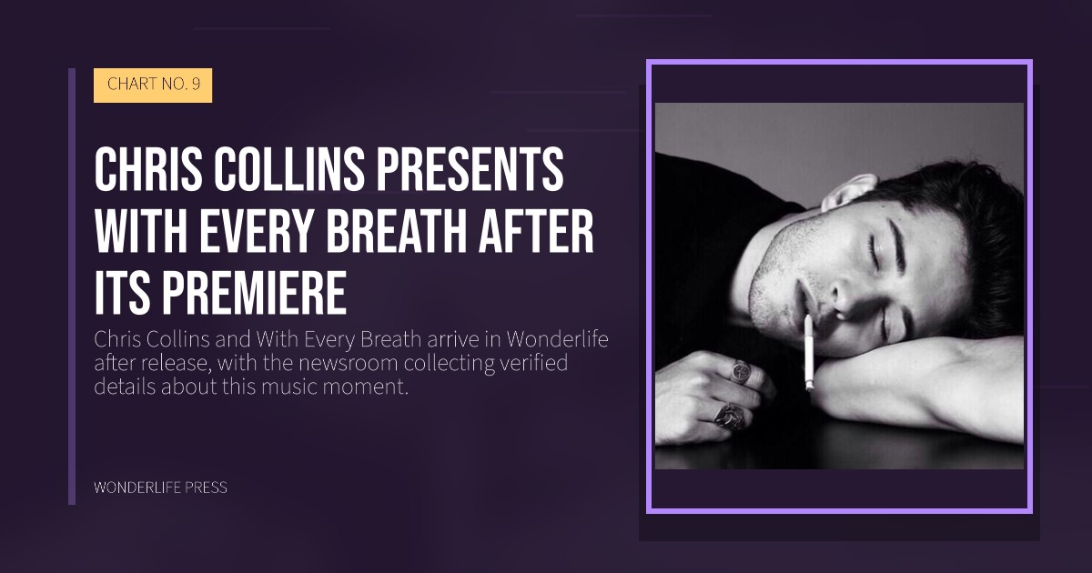 Wonderlife Press: Chris Collins presents With Every Breath after its premiere. release artwork. CHART NO. 9.