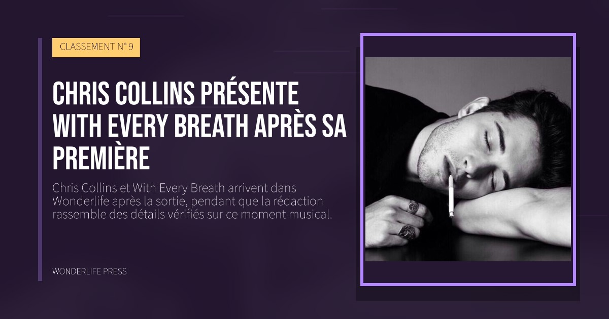 Wonderlife Press: Chris Collins présente With Every Breath après sa première. pochette de la sortie. CLASSEMENT N° 9.