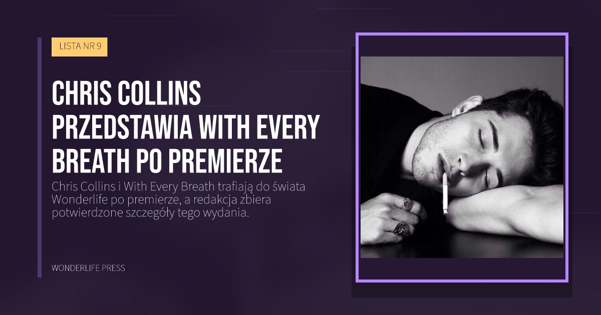 Wonderlife Press: Chris Collins przedstawia With Every Breath po premierze. okładka wydawnictwa. LISTA NR 9.