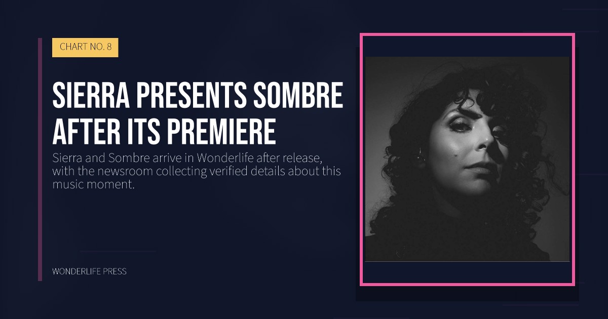 Wonderlife Press: Sierra presents Sombre after its premiere. release artwork. CHART NO. 8.