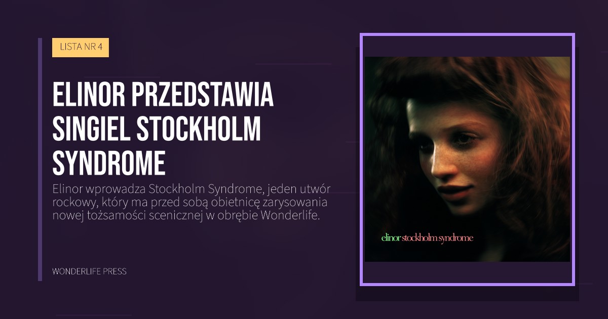 Wonderlife Press: Elinor przedstawia singiel Stockholm Syndrome. okładka wydawnictwa. LISTA NR 4.
