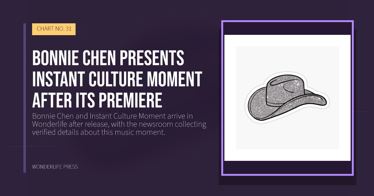 Wonderlife Press: Bonnie Chen presents Instant Culture Moment after its premiere. release artwork. CHART NO. 31.