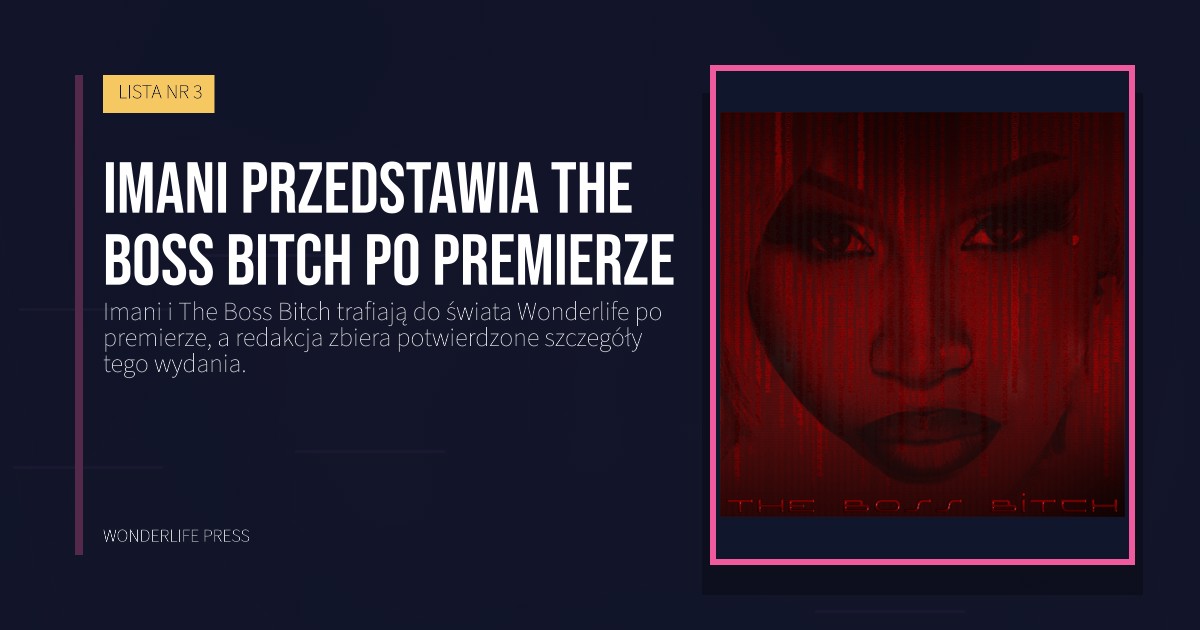 Wonderlife Press: Imani przedstawia The Boss Bitch po premierze. okładka wydawnictwa. LISTA NR 3.