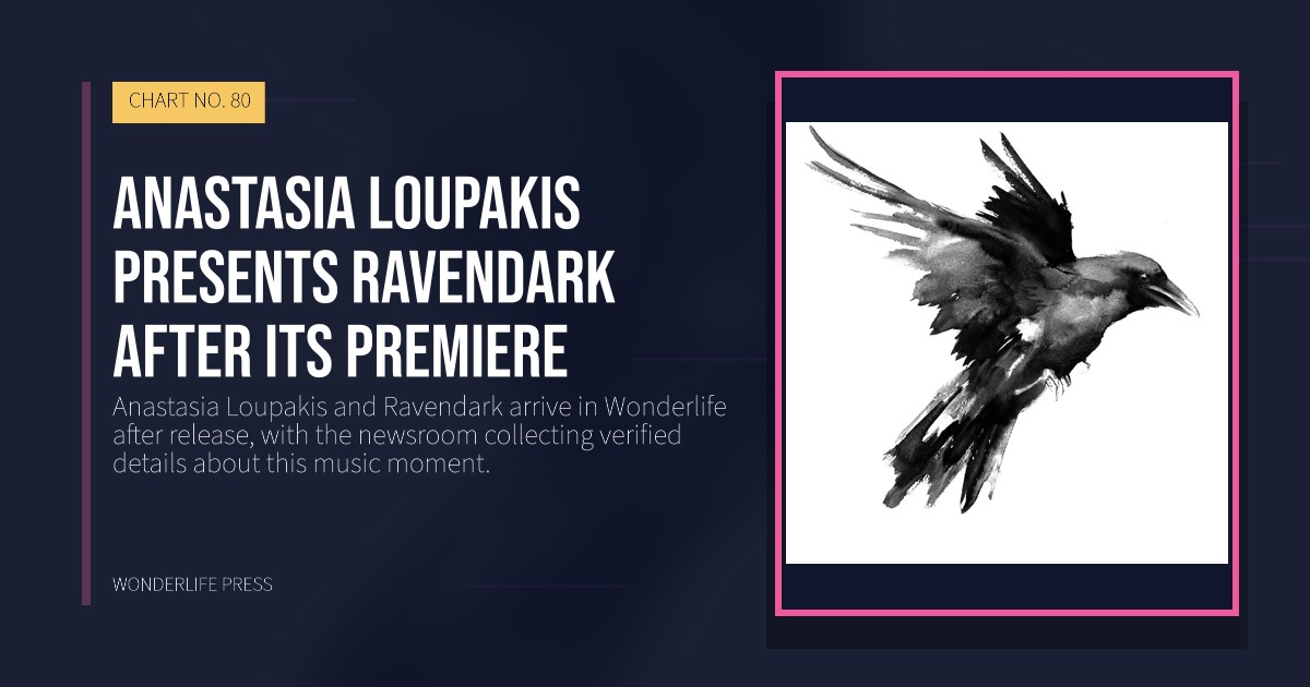 Wonderlife Press: Anastasia Loupakis presents Ravendark after its premiere. release artwork. CHART NO. 80.