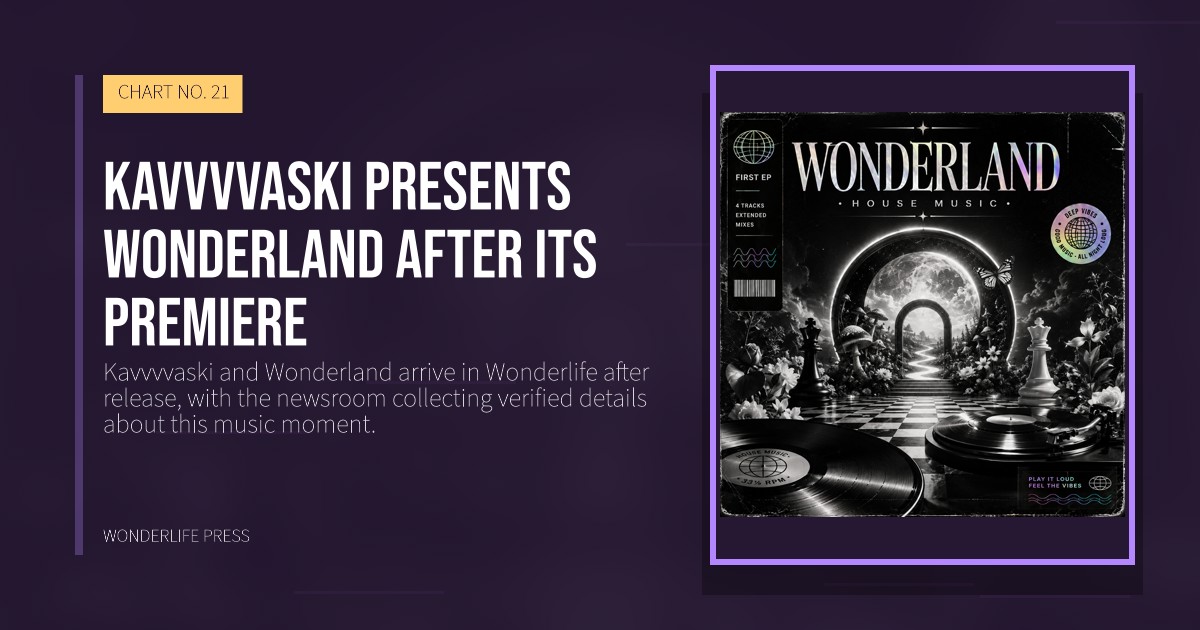 Wonderlife Press: Kavvvvaski presents Wonderland after its premiere. release artwork. CHART NO. 21.