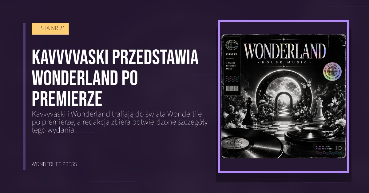 Wonderlife Press: Kavvvvaski przedstawia Wonderland po premierze. okładka wydawnictwa. LISTA NR 21.