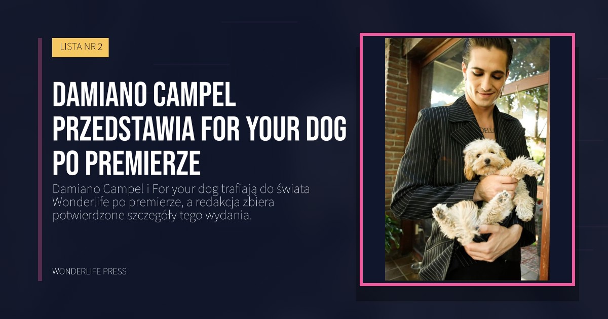 Wonderlife Press: Damiano Campel przedstawia For your dog po premierze. okładka wydawnictwa. LISTA NR 2.