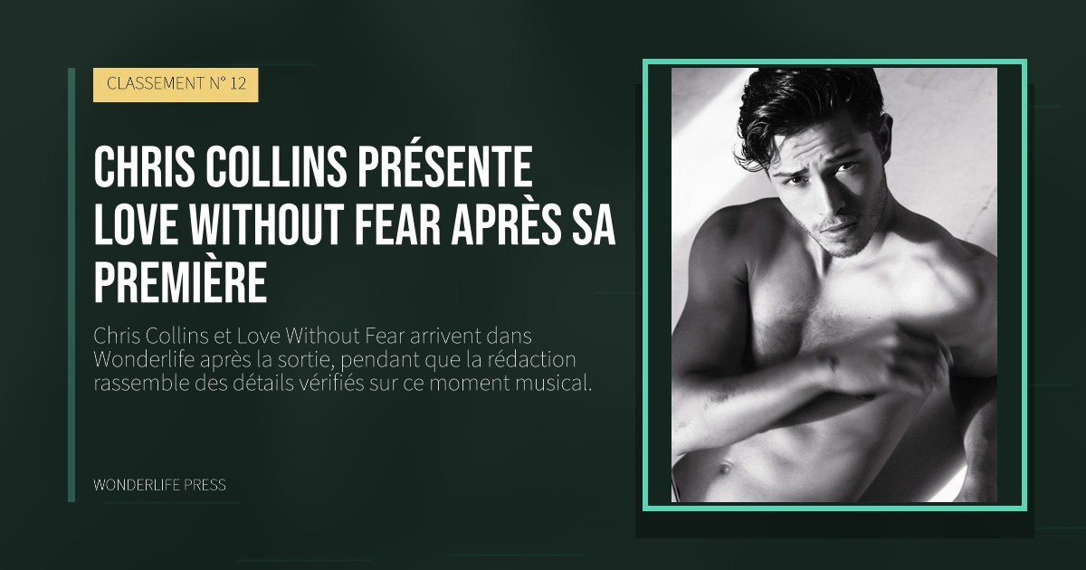 Wonderlife Press: Chris Collins présente Love Without Fear après sa première. pochette de la sortie. CLASSEMENT N° 12.