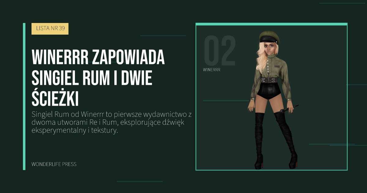 Wonderlife Press: Winerrr zapowiada singiel Rum i dwie ścieżki. portret artystów. LISTA NR 39.